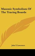 masonic symbolism of the tracing boards (en Inglés)