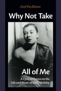 Why Not Take All of Me