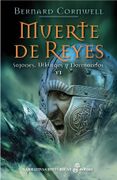 Muerte de Reyes - Bernard Cornwell - Edhasa