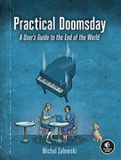 Practical Doomsday: A User'S Guide to the end of the World (en Inglés)