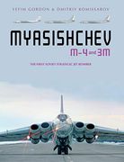 Myasishchev m-4 and 3m: The First Soviet Strategic jet Bomber (en Inglés)