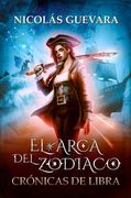 El Arca del Zodiaco: Crónicas de Libra