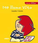 Me Llamo Vito - Anna Canyelles Roca - Edebe