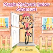 Maggie McCycle's Indoor Adventure (en Inglés)