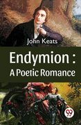 Endymion: A Poetic Romance (en Inglés)