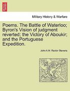 poems. the battle of waterloo; byron's vision of judgment reverted; the victory of aboukir; and the portuguese expedition. (en Inglés)