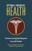 optimal financial health: the doctor's essential wealth management and preservation handbook (en Inglés)