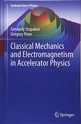 Classical Mechanics and Electromagnetism in Accelerator Physics (en Inglés)