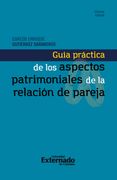 Guía Práctica de los Aspectos Patrimoniales de la Relación de Pareja