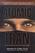Atomic Iran: How the Terrorist Regime Bought the Bomb and American Politicians 