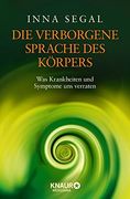 Die Verborgene Sprache des Körpers: Was Krankheiten und Symptome uns Verraten (en Alemán)