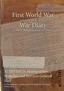 32 DIVISION Headquarters, Branches and Services General Staff: 12 November 1915 - 30 June 1916 (First World War, War Diary, WO95/2367) (en Inglés)