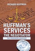 Huffman'S Services the Negotiator: Nationwide Sentence Reductions (en Inglés)