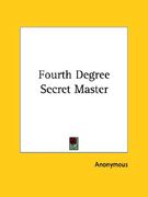 fourth degree secret master (en Inglés)