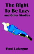 the right to be lazy and other studies (en Inglés)