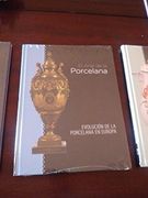 El Arte de la Porcelana: Evolución de la Porcelana Europea (in Spanish)