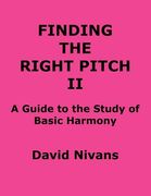 finding the right pitch ii: a guide to the study of basic harmony (en Inglés)