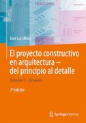 El Proyecto Constructivo en Arquitectura―Del Principio al Detalle: Volumen 3 Ejecución (in Spanish)