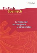 Einfach Spanisch Unterrichtsmodelle: La Lengua de las Mariposas y Otros Relatos (in Spanish)