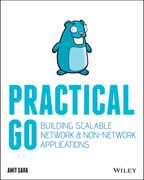 Practical Golang: Building Scalable Network and Non–Network Applications (en Inglés)