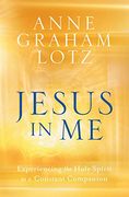 Jesus in me: Experiencing the Holy Spirit as a Constant Companion (en Inglés)