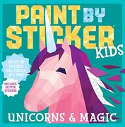 Paint by Sticker Kids: Unicorns & Magic: Create 10 Pictures one Sticker at a Time! Includes Glitter Stickers (en Inglés)