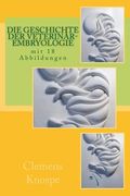Die Geschichte der Veterinär-Embryologis (en Alemán)