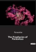 The Prophecies of Paracelsus (en Inglés)