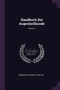 Handbuch Der Augenheilkunde; Volume 1 (en Inglés)