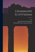 Grammaire Égyptienne (en Francés)