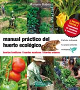 Manual Práctico del Huerto Ecológico: Huertos Familiares, Huertos Escolares, Huertos Urbanos