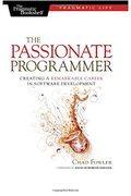 The Passionate Programmer: Creating a Remarkable Career in Software Development (en Inglés)