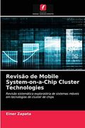 Revisão de Mobile System-On-A-Chip Cluster Technologies: Revisão Sistemática Exploratória de Sistemas Móveis em Tecnologias de Cluster de Chips (en Portugués)