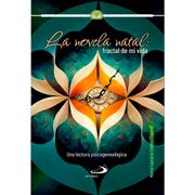 LA NOVELA NATAL FRACTAL DE MI VIDA (in Spanish)