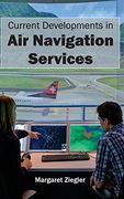 Current Developments in air Navigation Services (en Inglés)