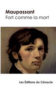Fort comme la mort de Maupassant (édition de référence) (en Francés)