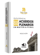 Guia Esencial 88 Acuerdos Plenarios en materia penal