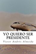 Yo Quiero Ser Presidente