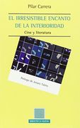 El Irresistible Encanto de la Interioridad: Cine y Literatura