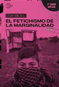 Fetichismo de la Marginalidad  [2 Edicion Ampliada]