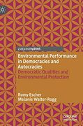 Environmental Performance in Democracies and Autocracies: Democratic Qualities and Environmental Protection 