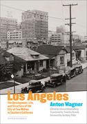 Los Angeles: The Development, Life, and Structure of the City of Two Million in Southern California (en Inglés)