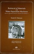 Retrieval of Materials with Water Separation Machines: Instap Archaeological Excavation Manual 1 (en Inglés)