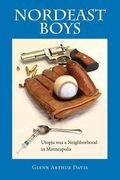 Nordeast Boys: Utopia was a Neighborhood in Minneapolis (en Inglés)