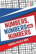 Numbers, Numbers and Numbers Sudoku Puzzle Book (en Inglés)