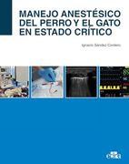 Manejo Anestésico del Perro y el Gato en Estado Crítico