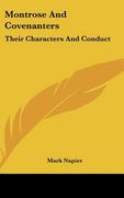 montrose and covenanters: their characters and conduct (en Inglés)