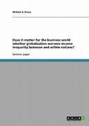 does it matter for the business world whether globalization worsens income inequality between and within nations? (en Inglés)