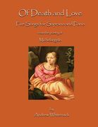 Of Death and Love: Five Songs for Soprano and Piano (en Inglés)