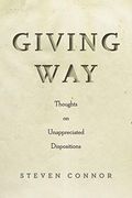 Giving Way: Thoughts on Unappreciated Dispositions (en Inglés)